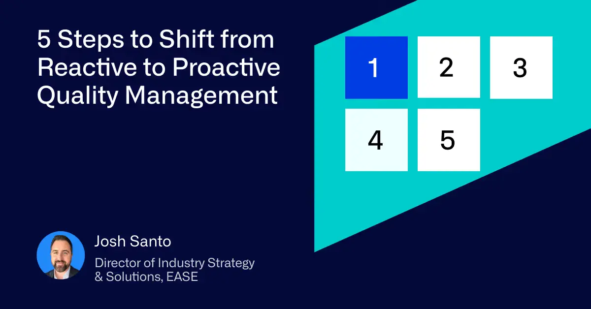 5 Steps to Shift from Reactive to Proactive Quality Management Blog