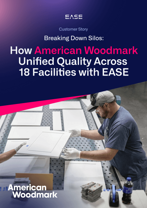 Breaking Down Silos: How American Woodmark Unified Quality Across 18 Facilities with EASE