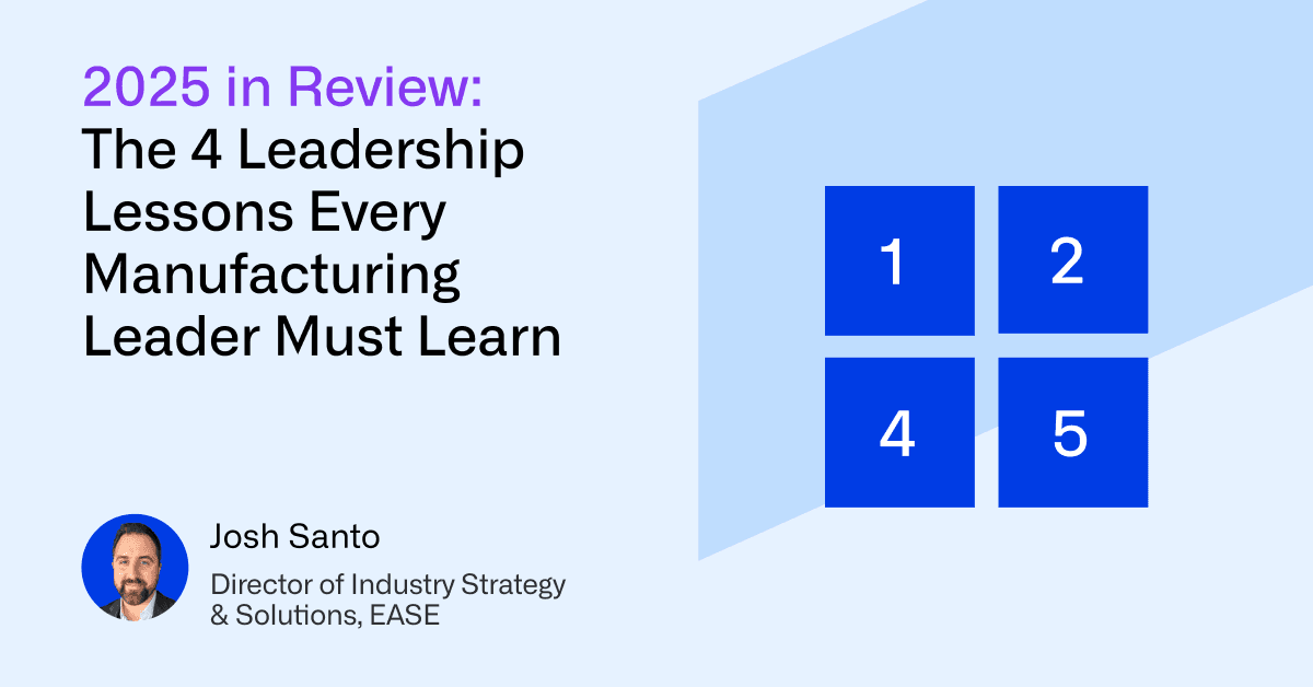 4 Leadership Lessons Every Manufacturing Leader Must Learn | Ease.io