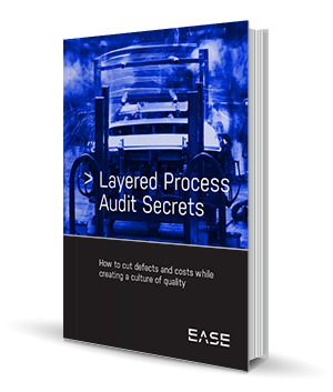 Layered Process Audit Secrets and Tips and Tricks